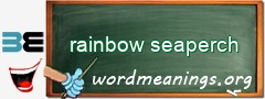 WordMeaning blackboard for rainbow seaperch